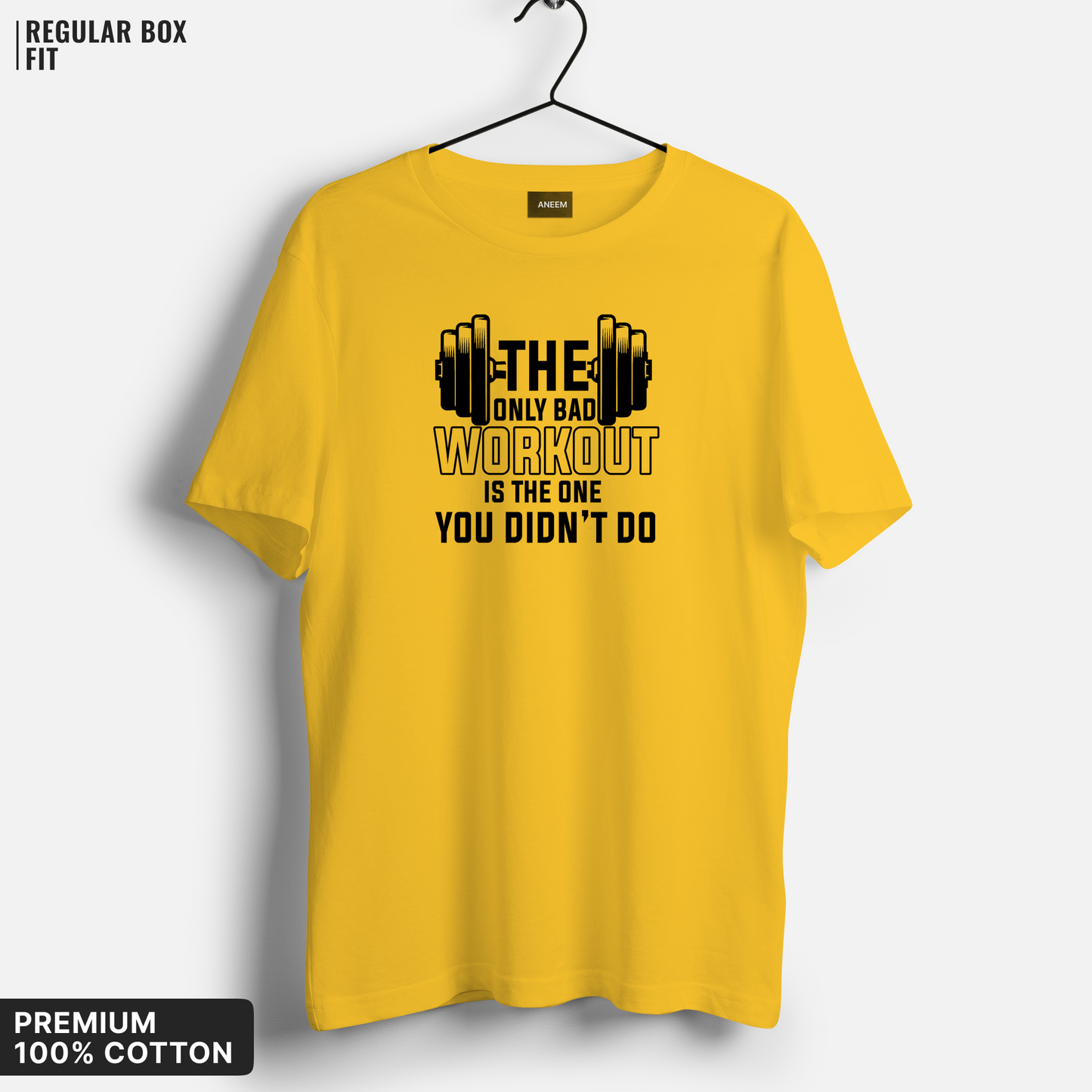 The Only Bad Workout Is The One You Didn't Do T-Shirt