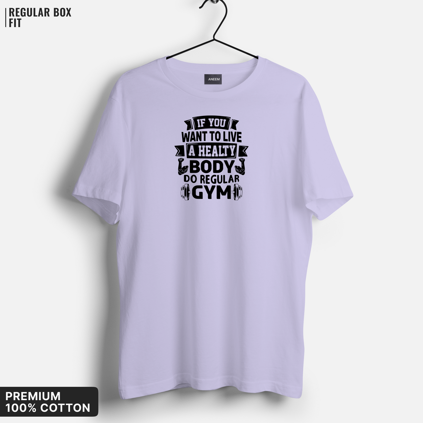 If You Want to Live a Healthy Body, Do Gym Regularly T-Shirt