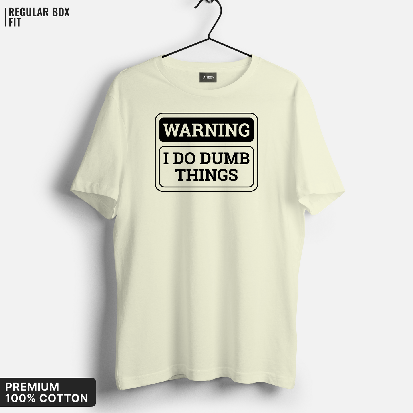 I Do Dumb Things T-Shirt