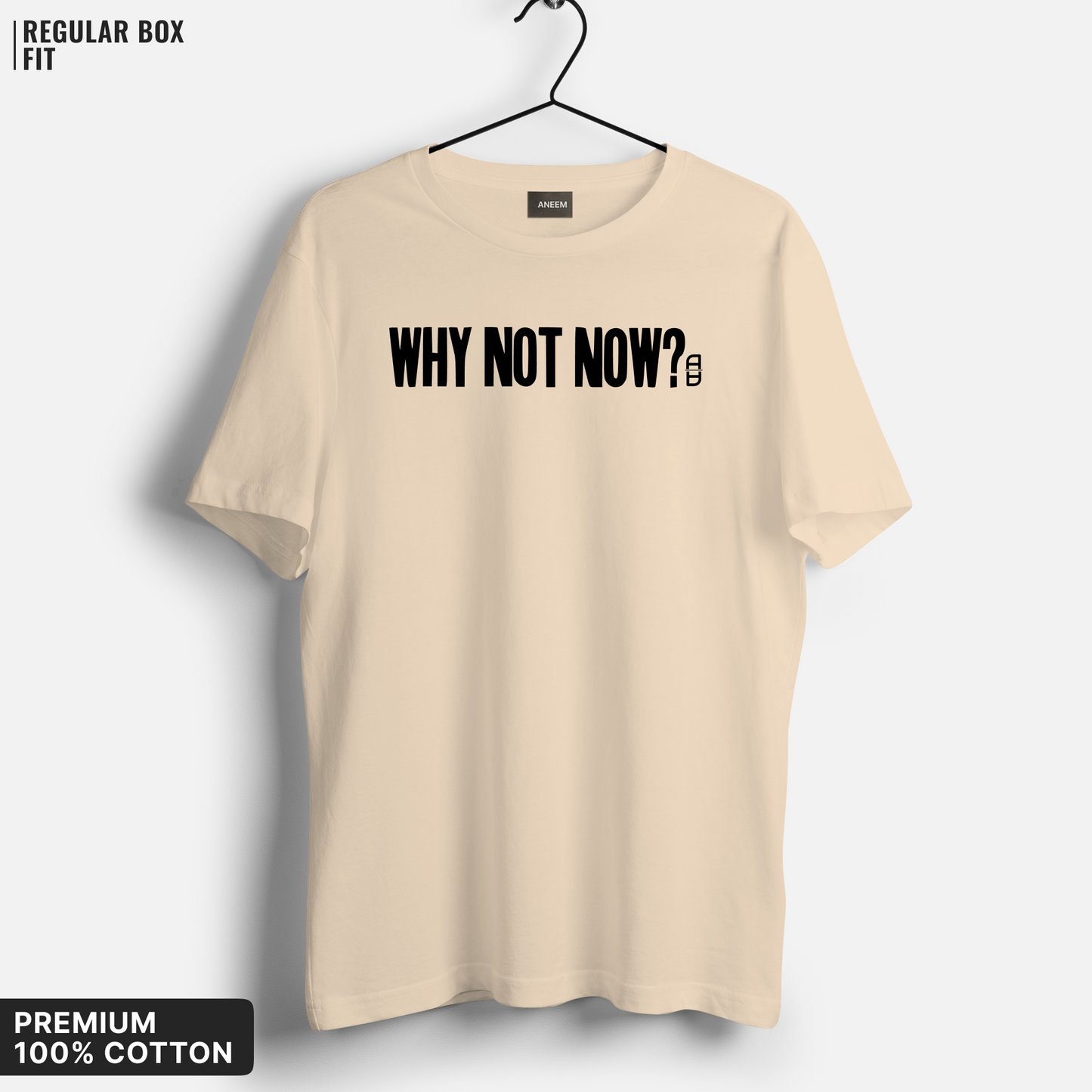 Why Not Now T-Shirt