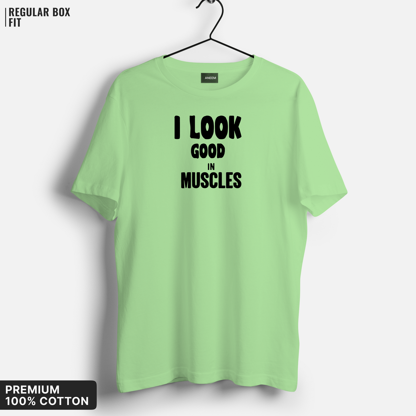 I Look Good In Muscle T-Shirt