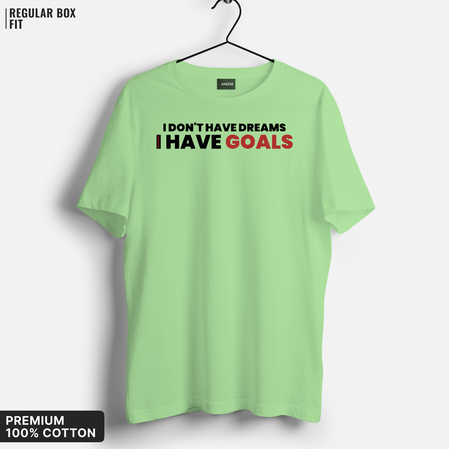 I Don't Have Dreams I Have Goals T-Shirt