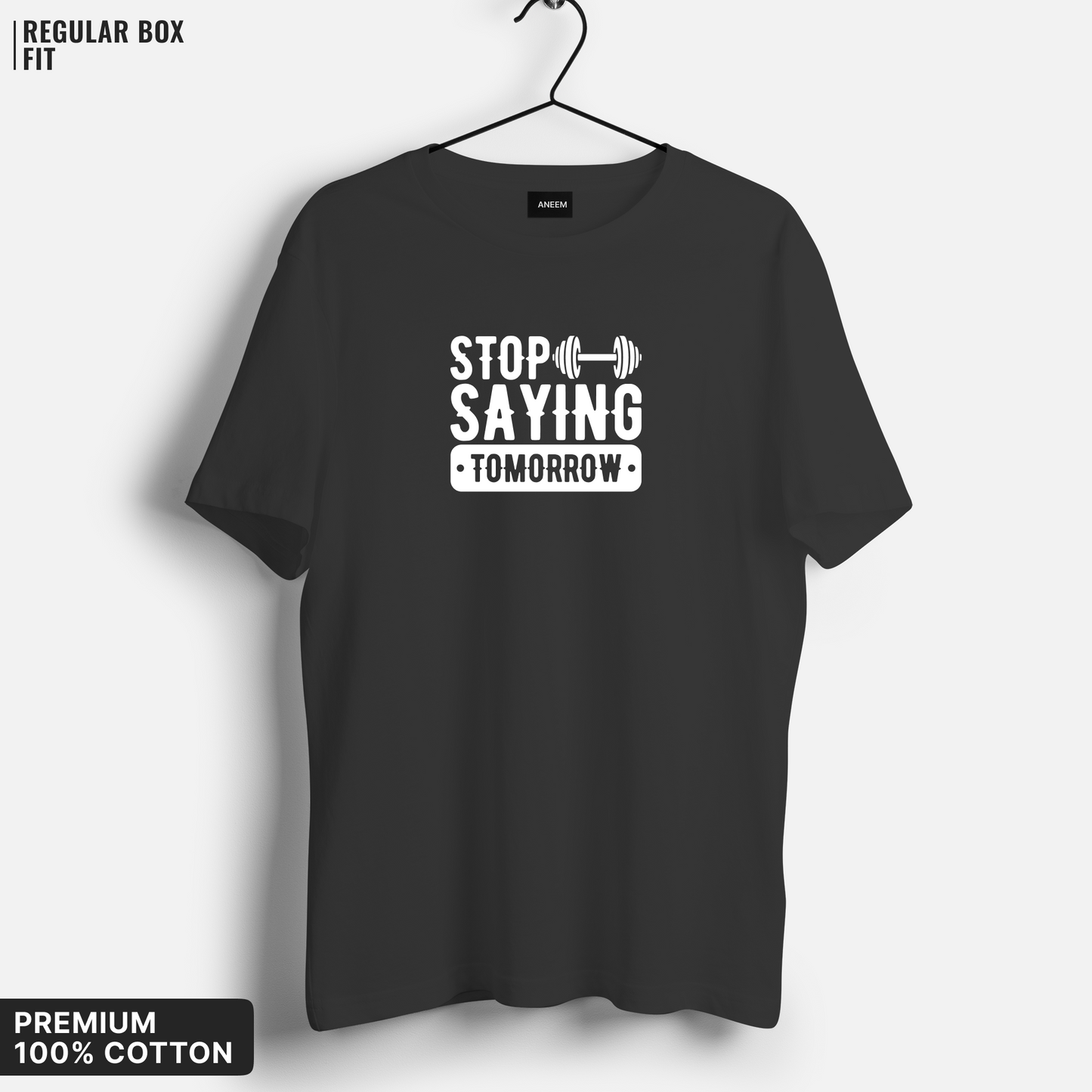 Stop Saying Tomorrow T-Shirt