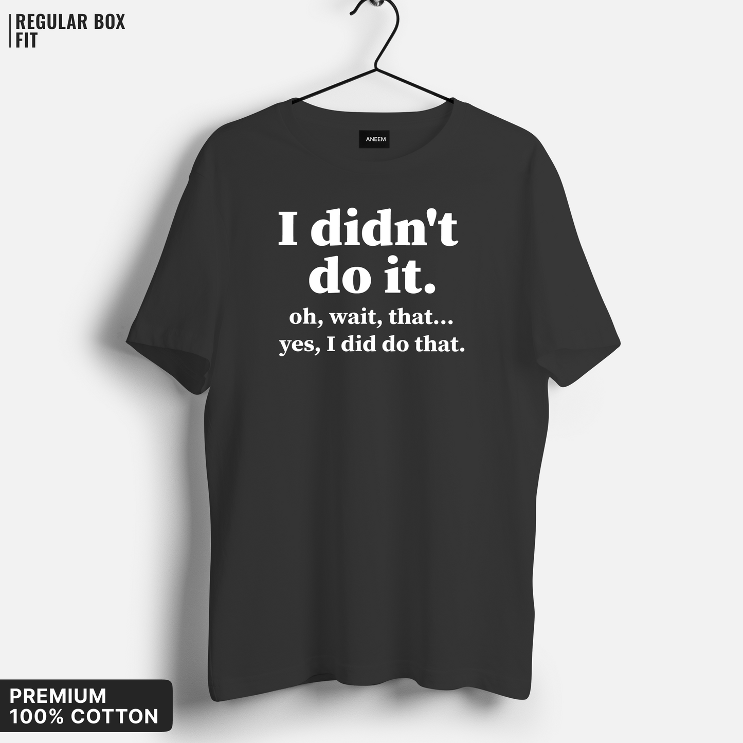 I Didn't Do It T-Shirt