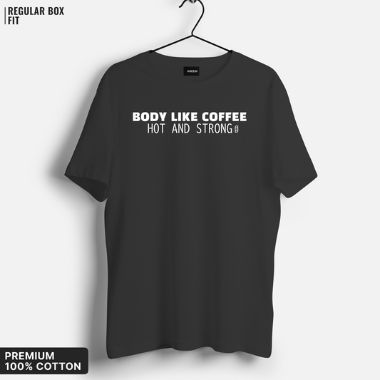 Body Like Coffee T-Shirt