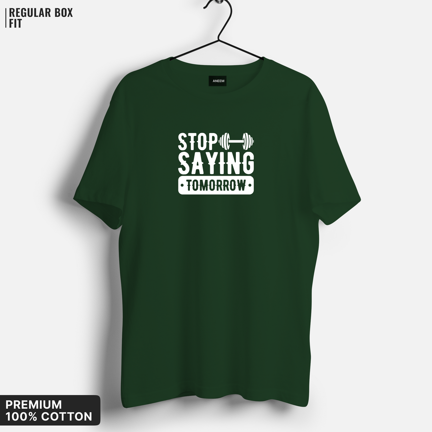 Stop Saying Tomorrow T-Shirt