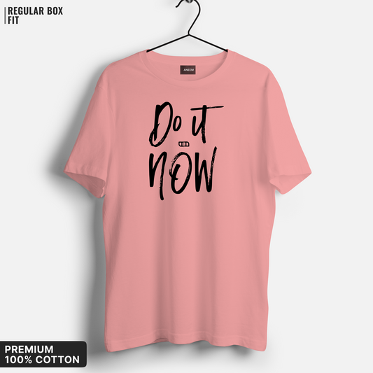 Do It Now T-shirt