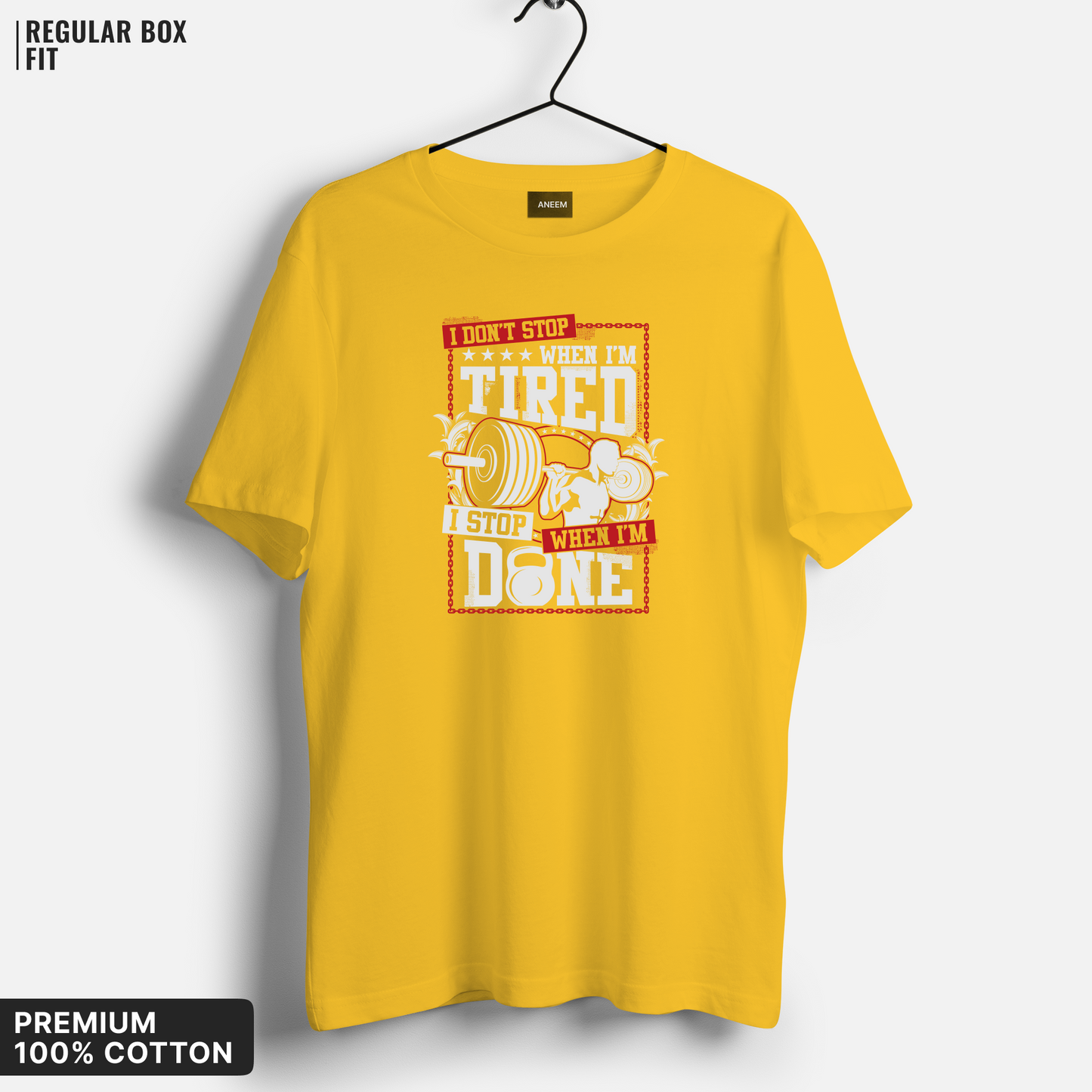 I Don't Stop When I'm Tired, I Stop When I'm Done T-shirt