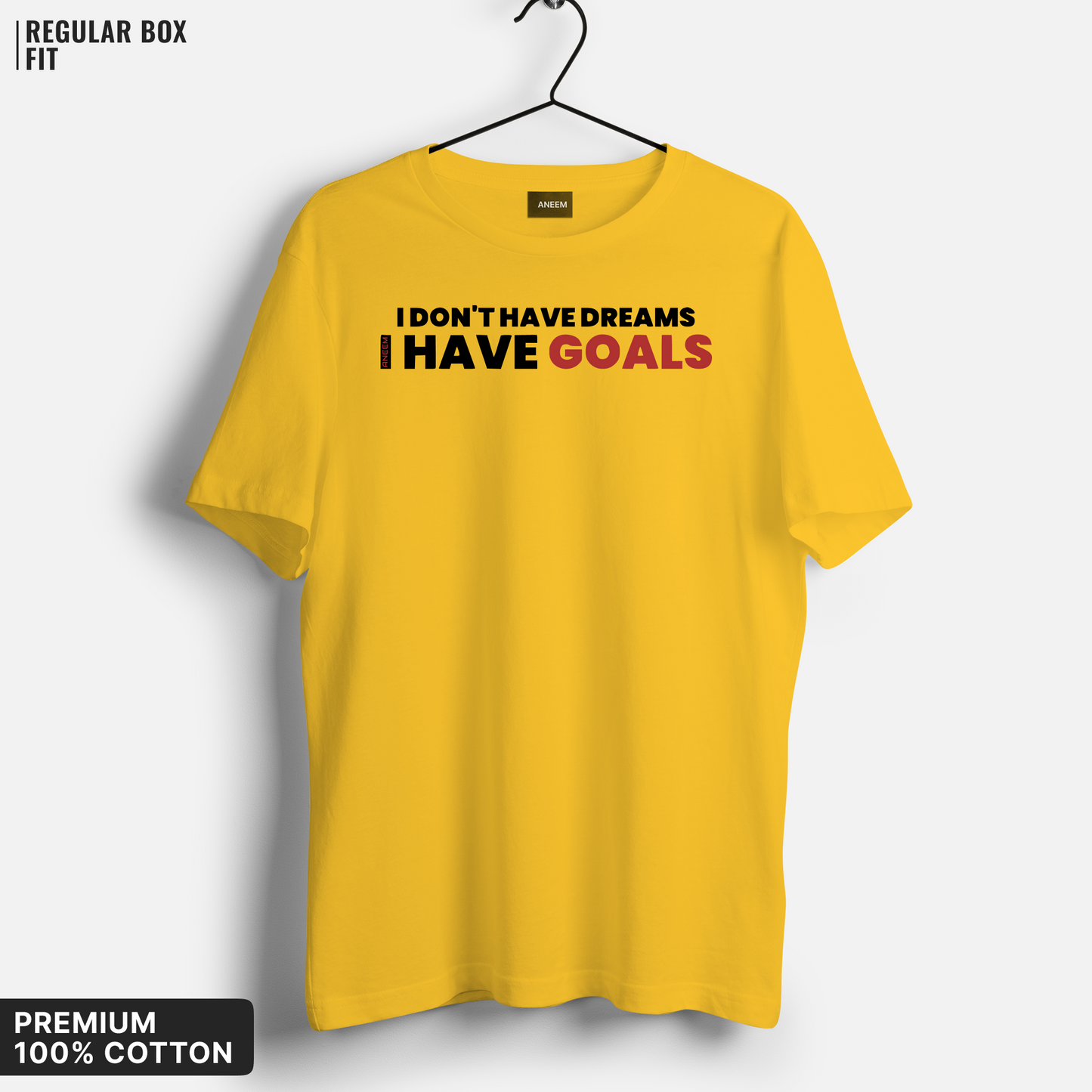 I Don't Have Dreams I Have Goals T-Shirt
