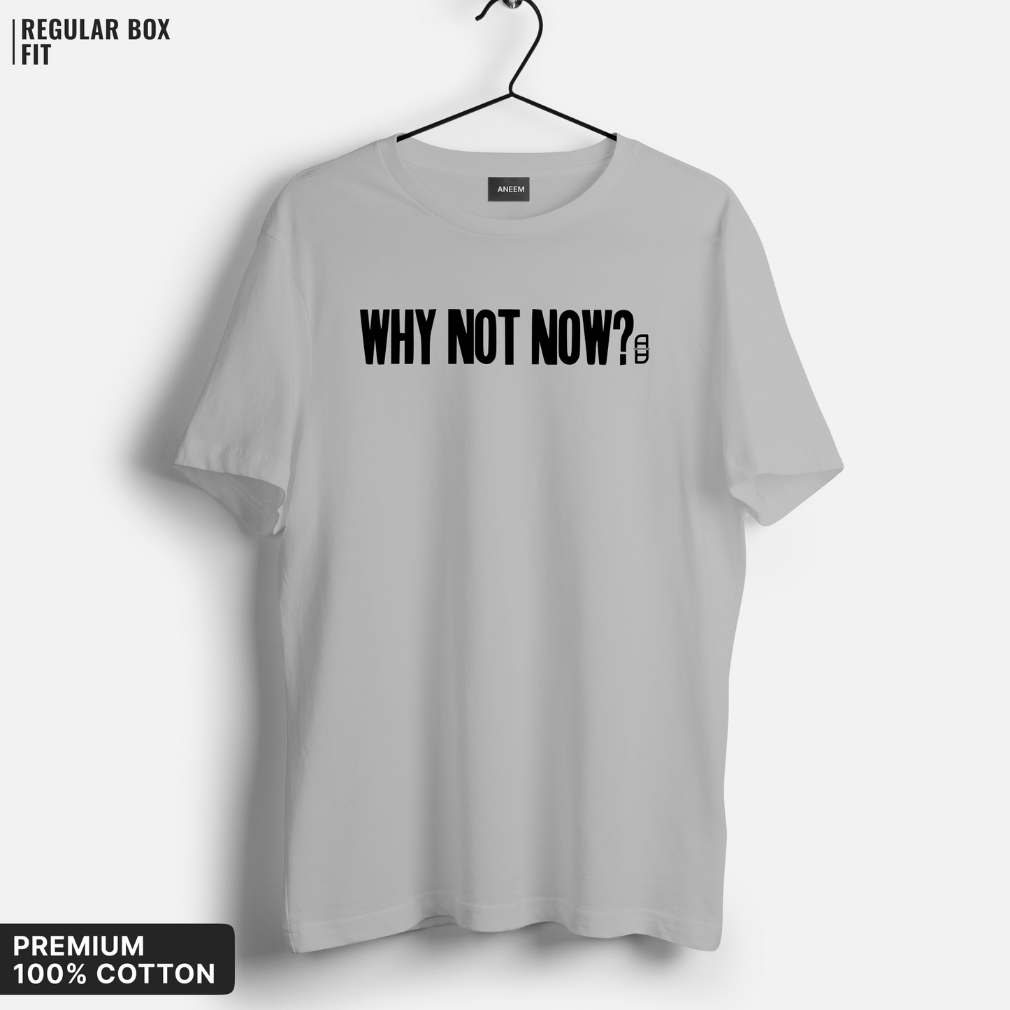 Why Not Now T-Shirt
