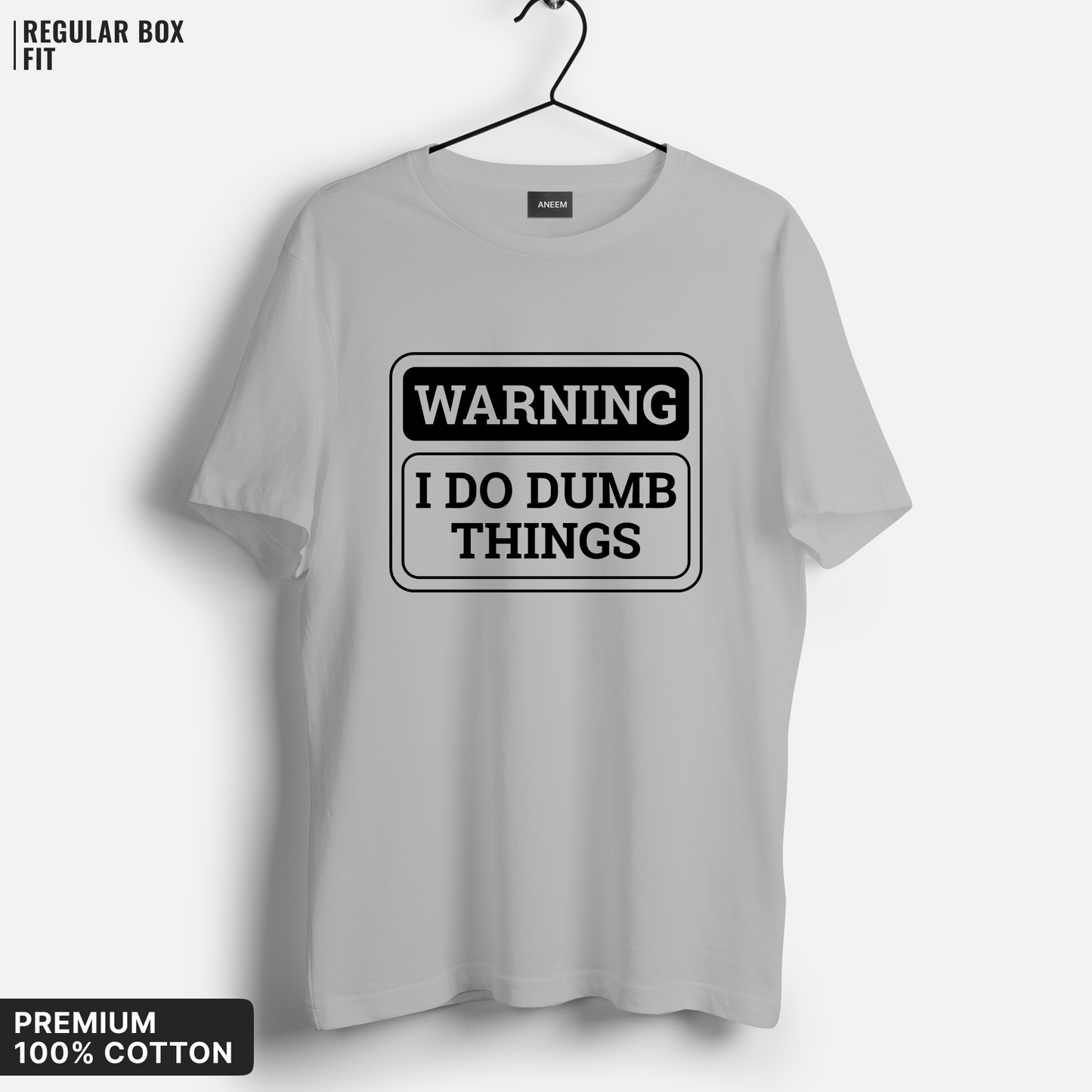 I Do Dumb Things T-Shirt
