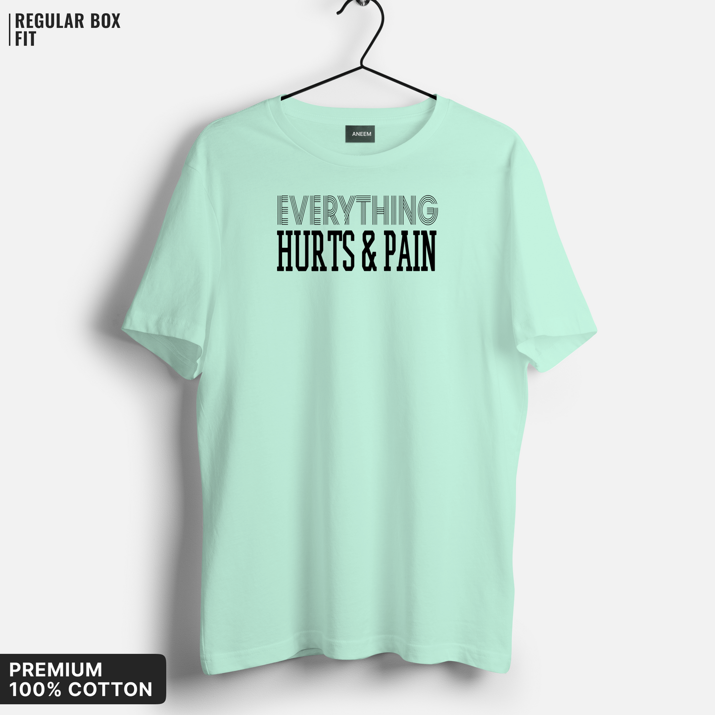 Everything Hurts and Pain T-Shirt