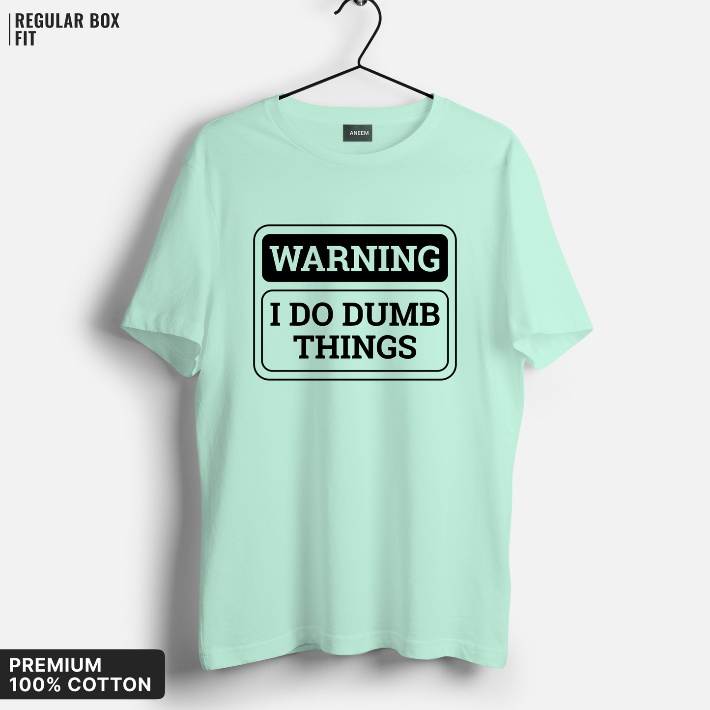 I Do Dumb Things T-Shirt