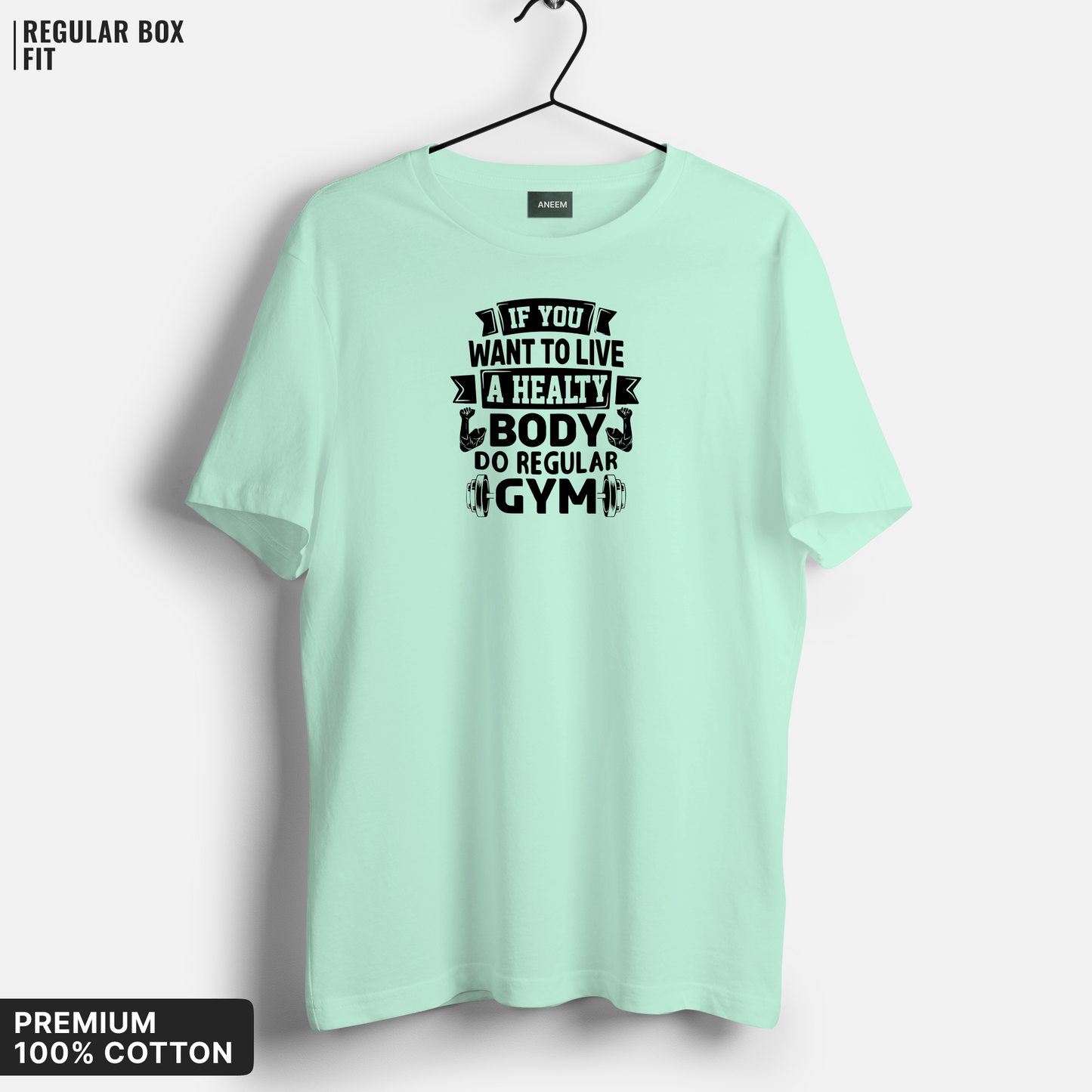 If You Want to Live a Healthy Body, Do Gym Regularly T-Shirt