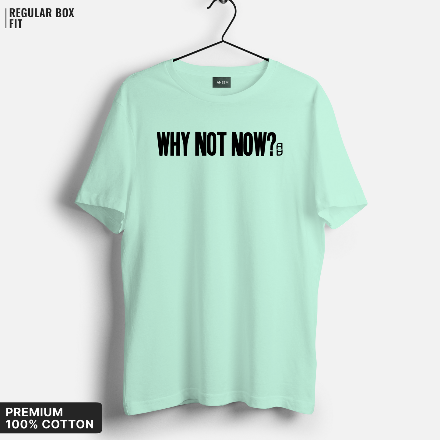 Why Not Now T-Shirt