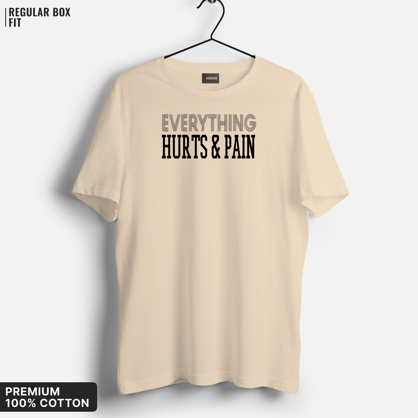 Everything Hurts and Pain T-Shirt