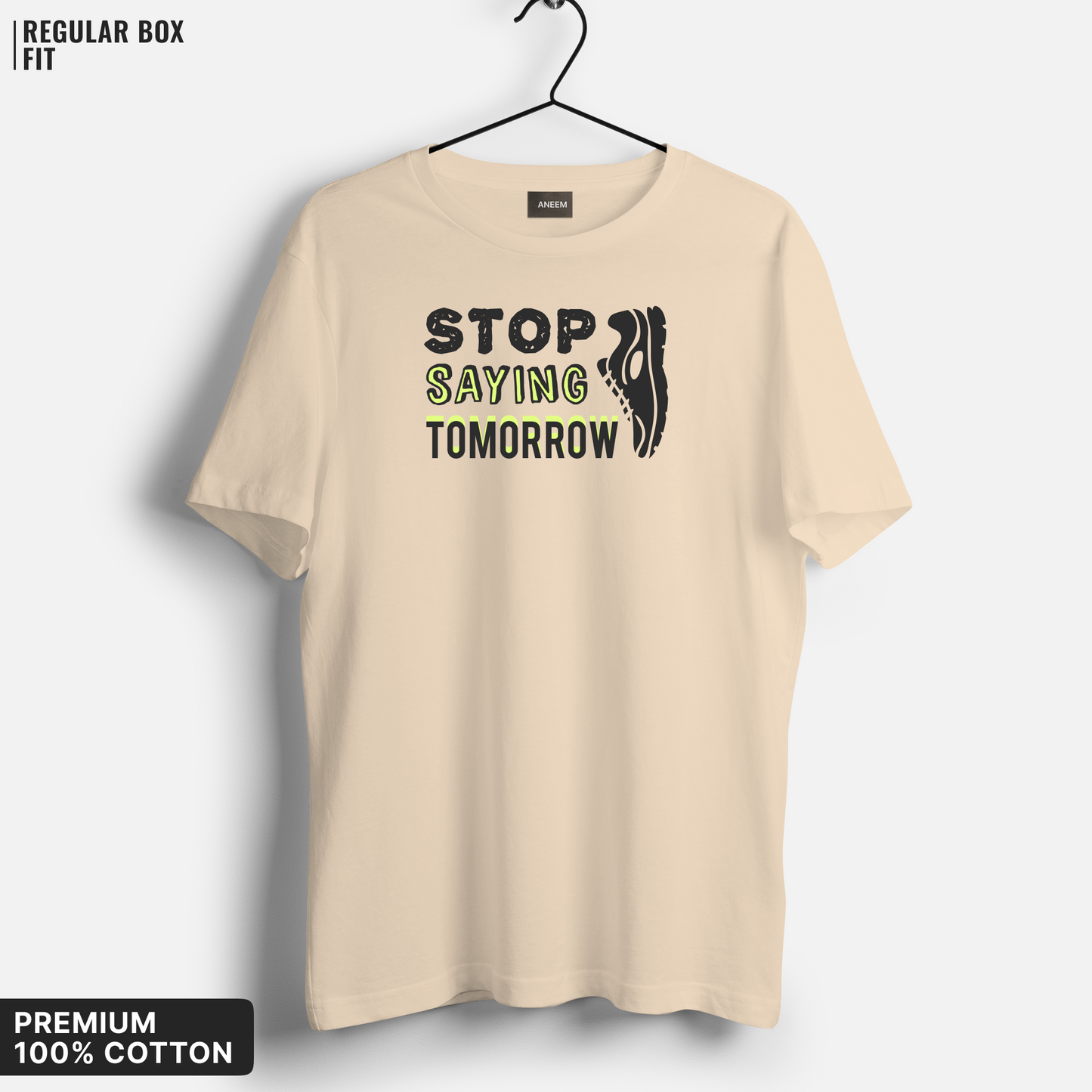Stop Saying Tomorrow T-Shirt
