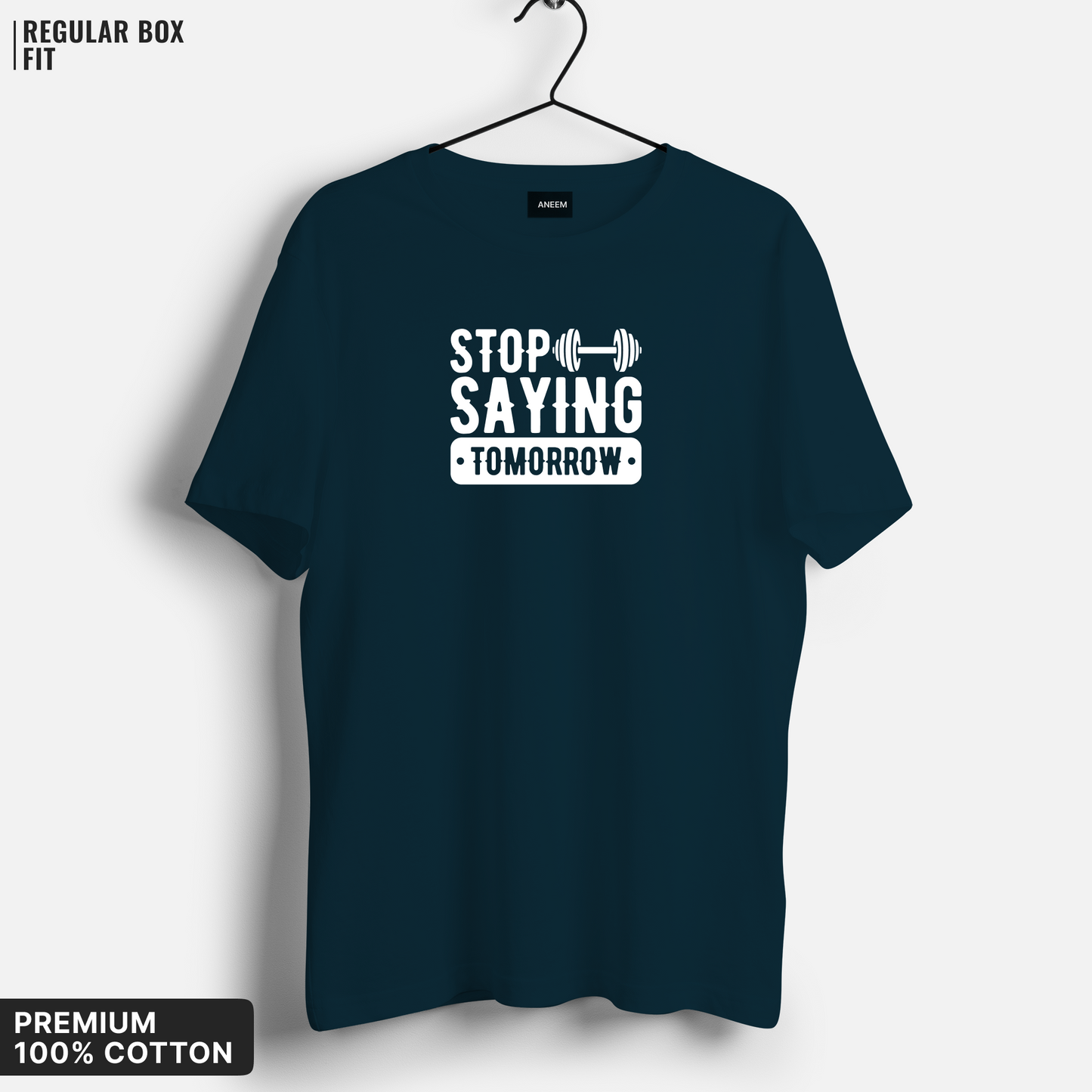 Stop Saying Tomorrow T-Shirt