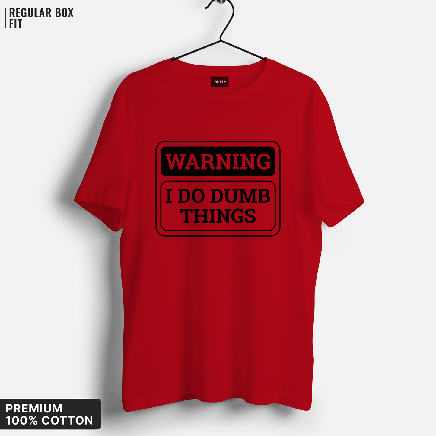 I Do Dumb Things T-Shirt