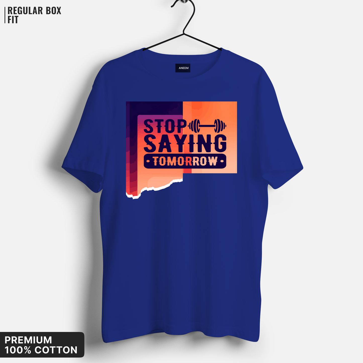 Stop Saying Tomorrow T-Shirt