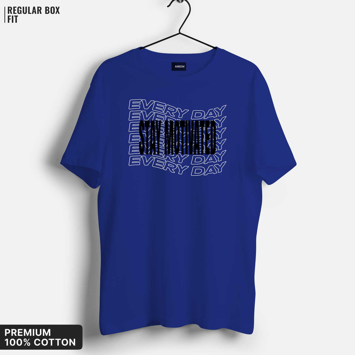 Stay Motivated Everyday T-Shirt