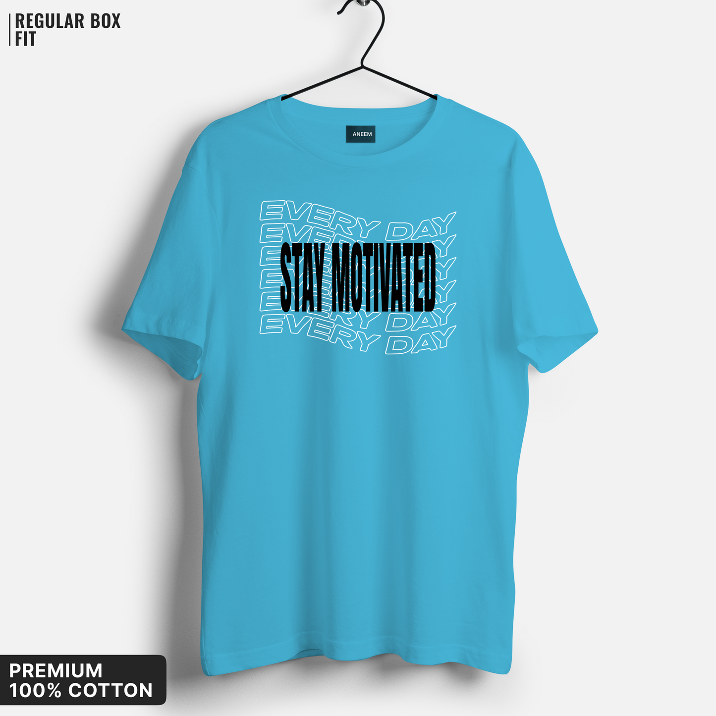 Stay Motivated Everyday T-Shirt