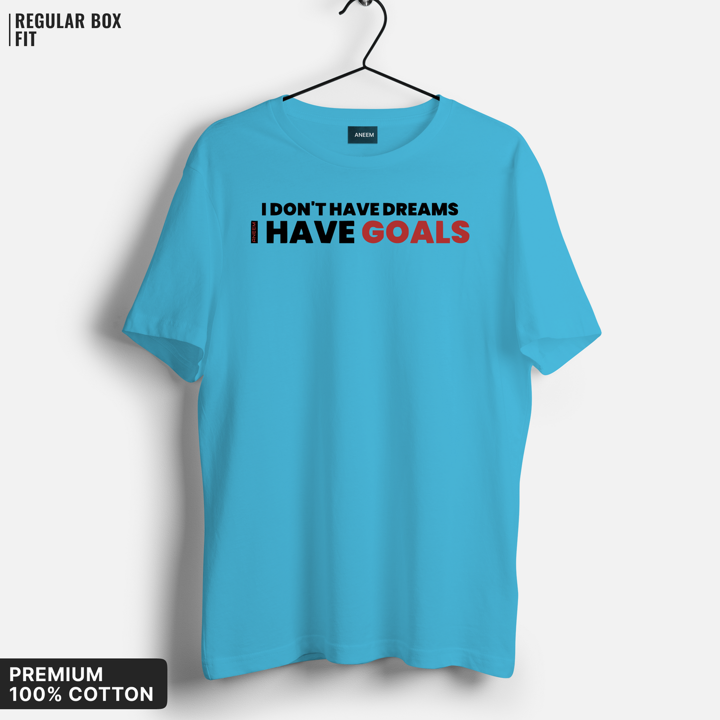 I Don't Have Dreams I Have Goals T-Shirt
