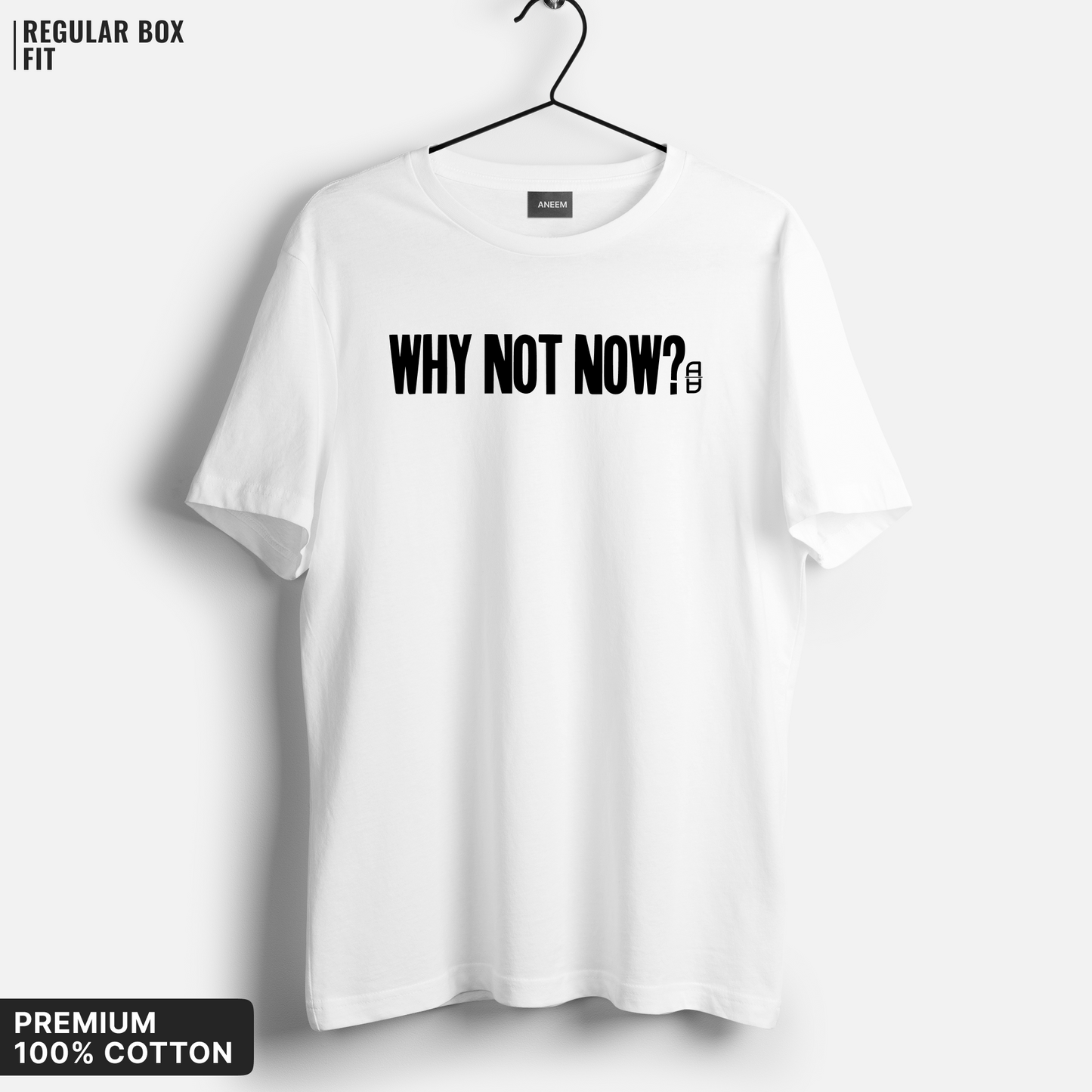 Why Not Now T-Shirt