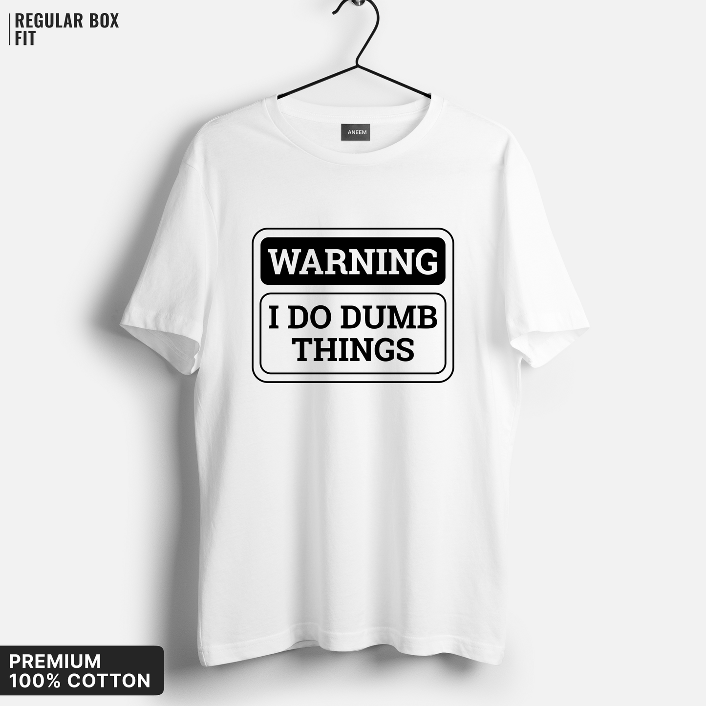 I Do Dumb Things T-Shirt